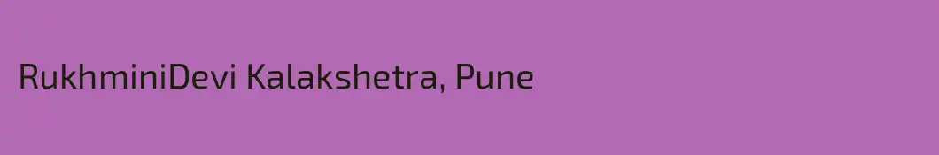 RukhminiDevi Kalakshetra, Pune
